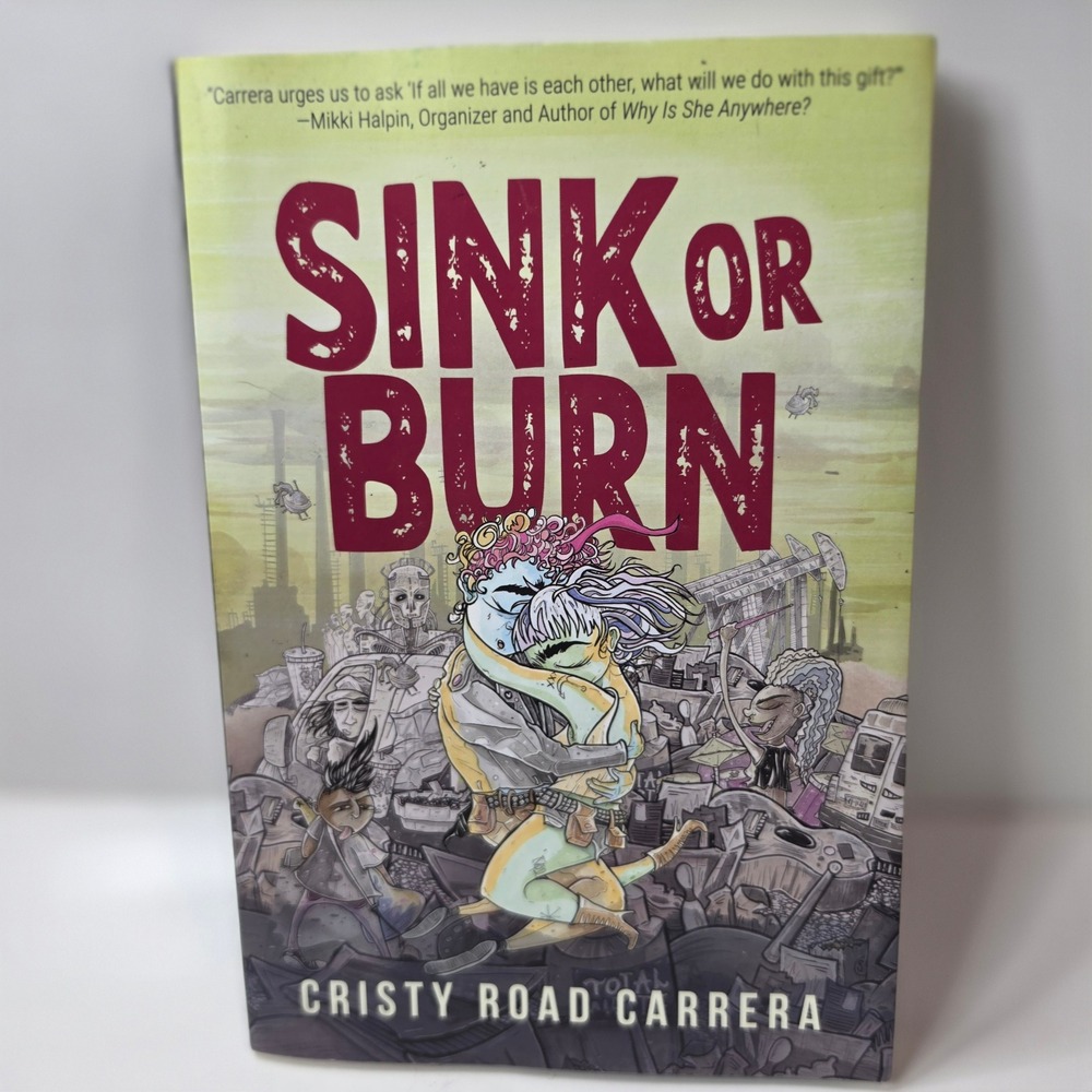 Sink Or Burn Cristy Road Carrera Punk Rock Sci-Fi Dystopian Novel Paperback